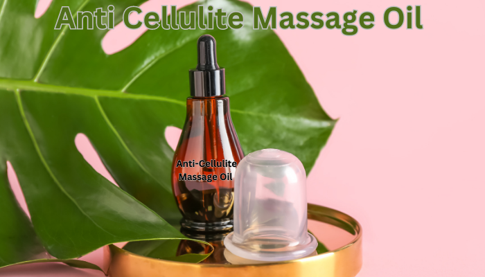 Anti Cellulite Massage Oil